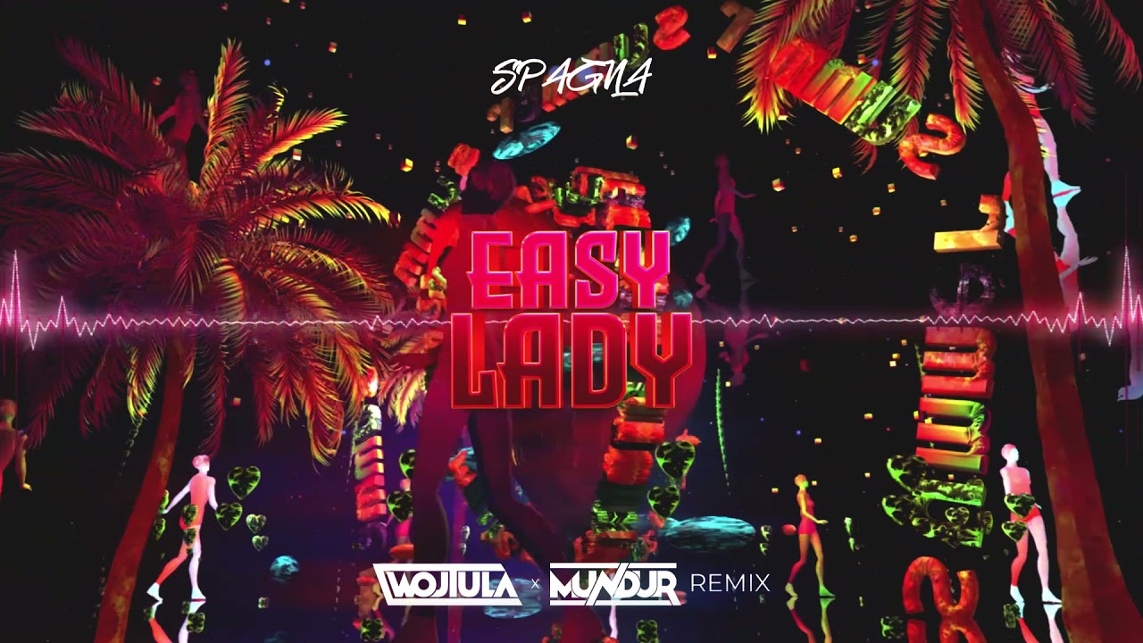 Spagna - Easy Lady (WOJTULA x MUNDUR REMIX)