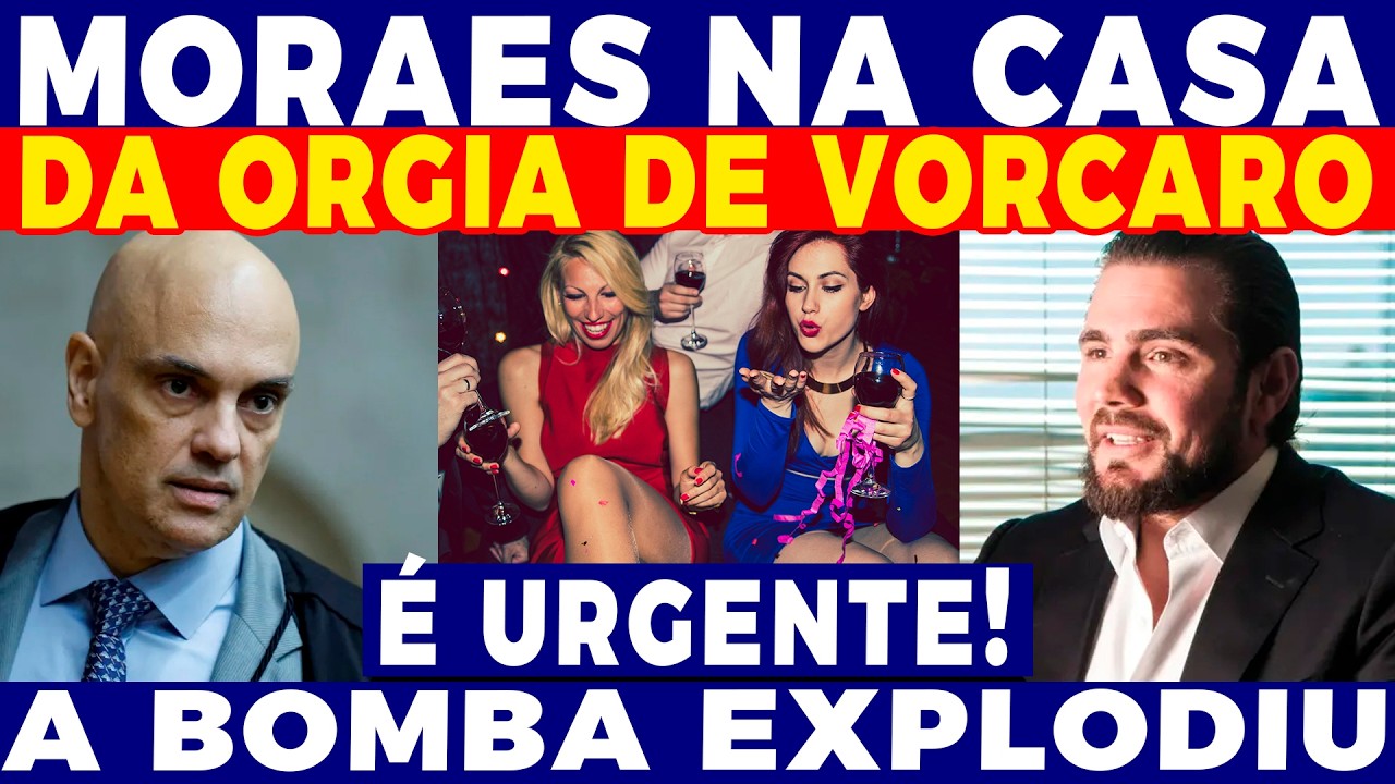 Urgente: MORAES NA CASA DA ORGIA DE VORCARO EM TRANCOSO! A BOMBA EXPLODINDO! STF CONTRA MORAES!