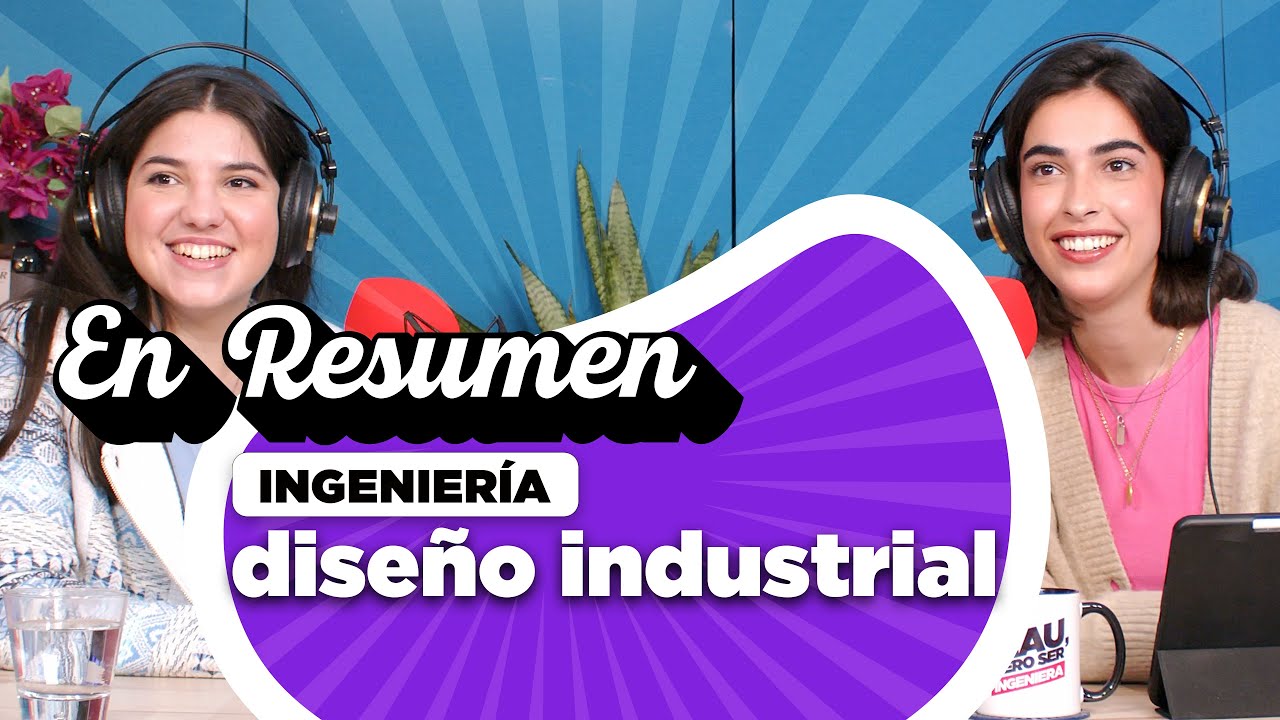 DISE&Ntilde;O INDUSTRIAL &iquest;La carrera STEM m&aacute;s creativa?
