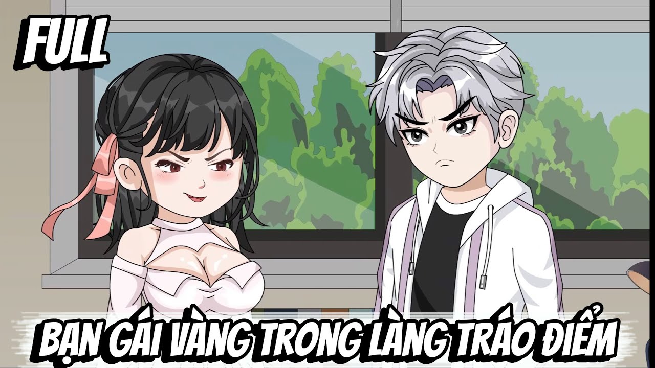 Full | Bạn G&aacute;i V&agrave;ng Trong L&agrave;ng Tr&aacute;o Điểm