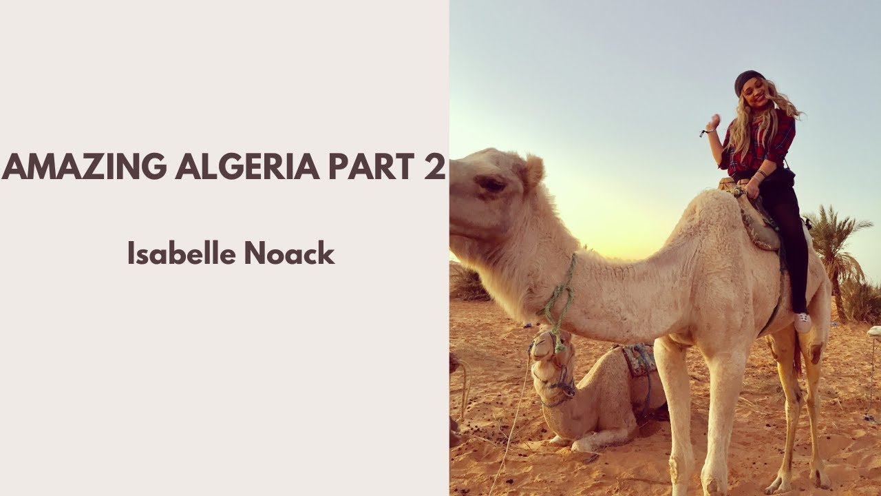 AWESOME Algeria PART 2 🇩🇿 Isabelle Noack