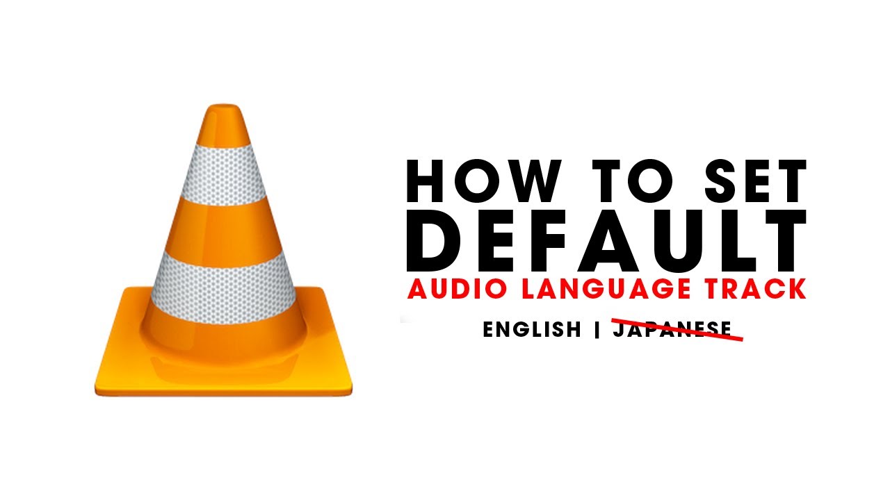How to Set the Default Audio Track Language in VLC