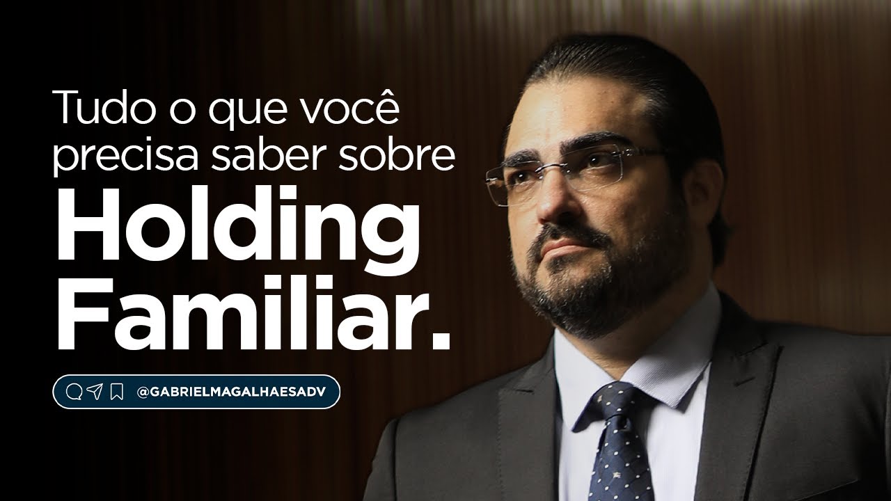 Tudo o que voc&ecirc; precisa saber sobre Holding Familiar.