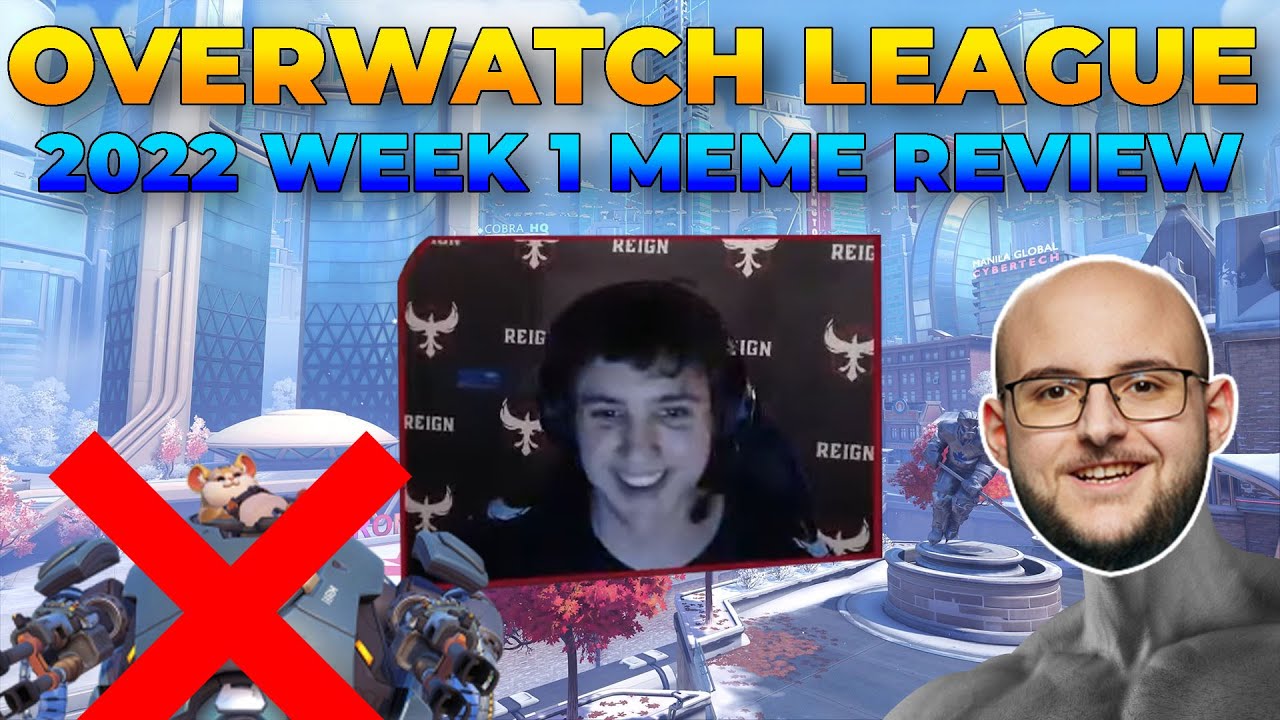 Overwatch League 2022 Week 1 Meme Review