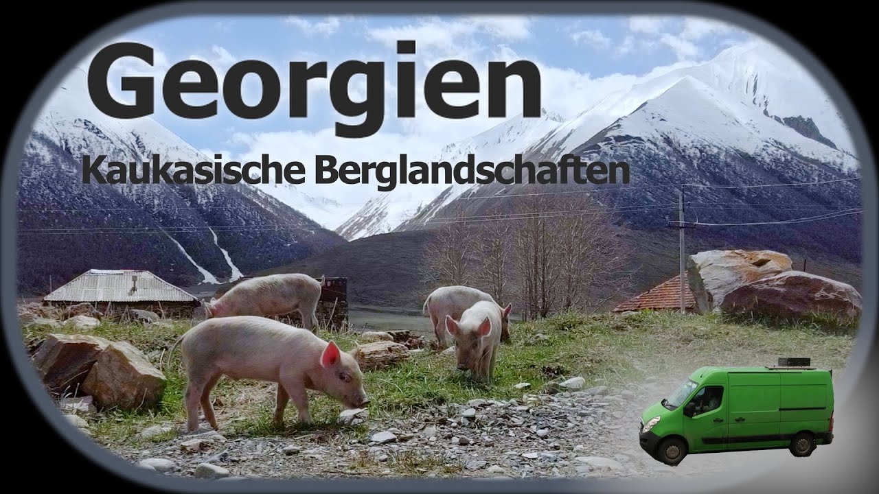 Georgien Teil 3 - Spektakulär und krass !!