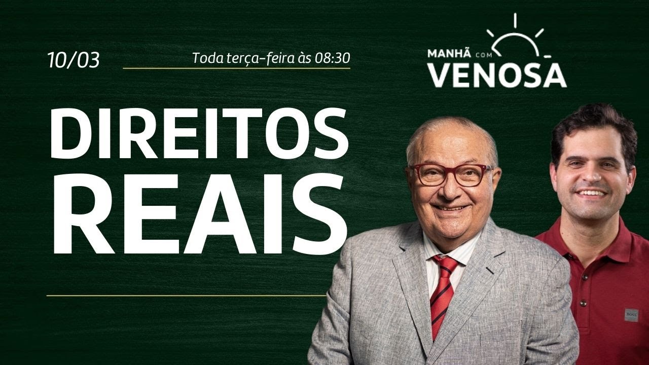 Manhã com Venosa | Direitos Reais