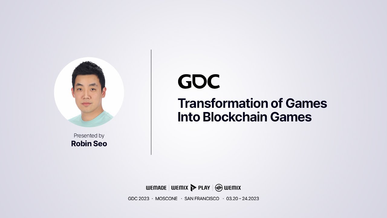 [GDC 2023] Transformation of Games Into Blockchain Games