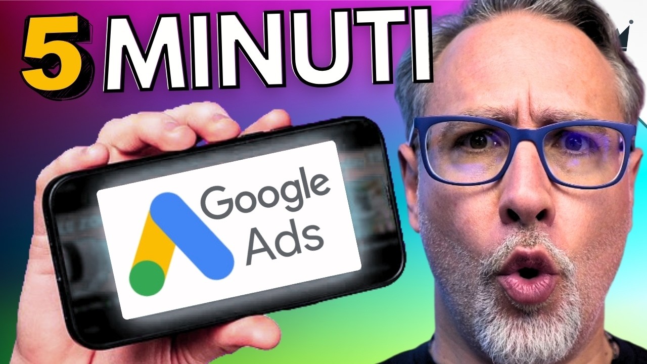 TUTORIAL #GOOGLEADS in 5 minuti (con Approfondimenti 🎁 )