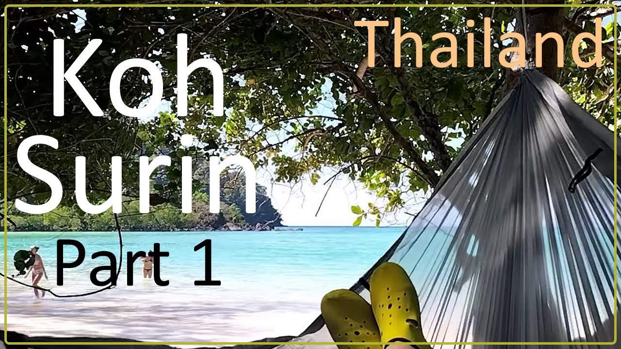 Snorkeling and Camping at Koh Surin, Thailand - Part 1