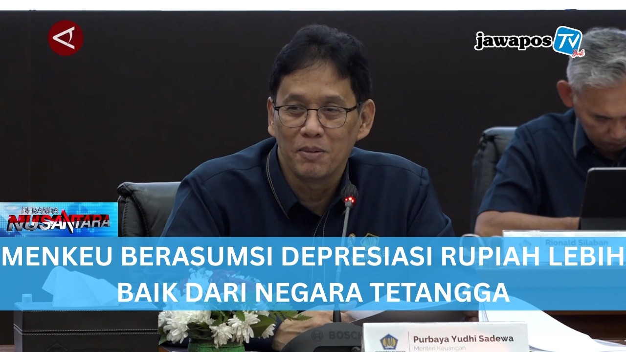 MENKEU BERASUMSI DEPRESIASI RUPIAH LEBIH BAIK DARI NEGARA TETANGGA || BERANDA NUSANTARA