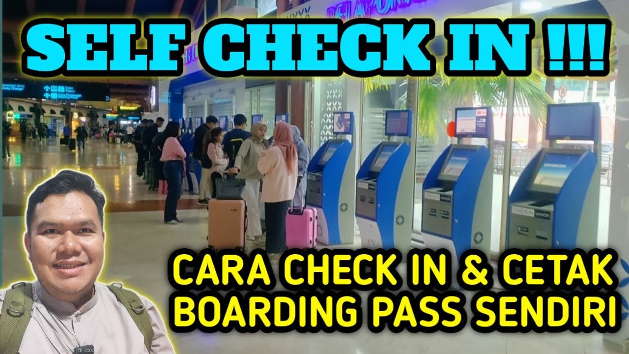 CARA CHECK IN DAN CETAK BOARDING PASS SENDIRI DI BANDARA SOEKARNO HATTA