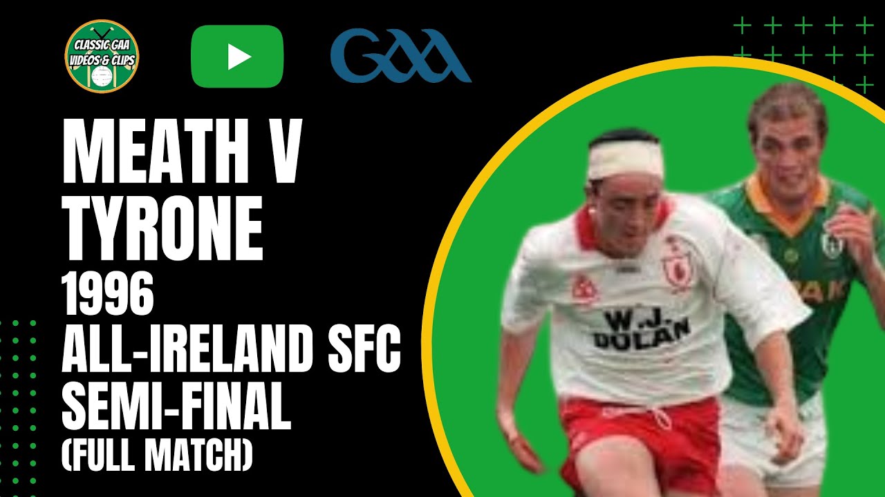 Meath v Tyrone 1996 All Ireland SFC Semi-Final (Full Match)