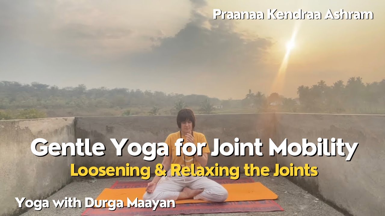Gentle Yoga for Joint Mobility | Loosening & Relaxing the Joints