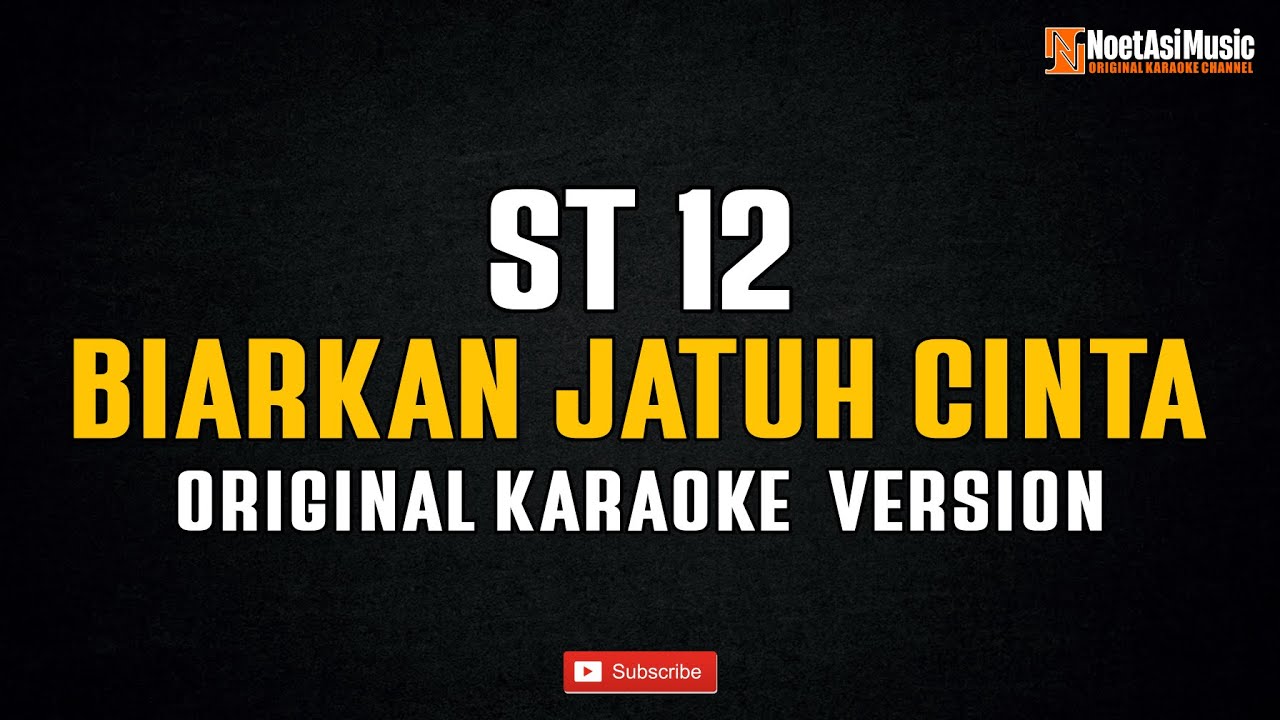 ST12 - Biarkan Jatuh Cinta (Original Karaoke Version)