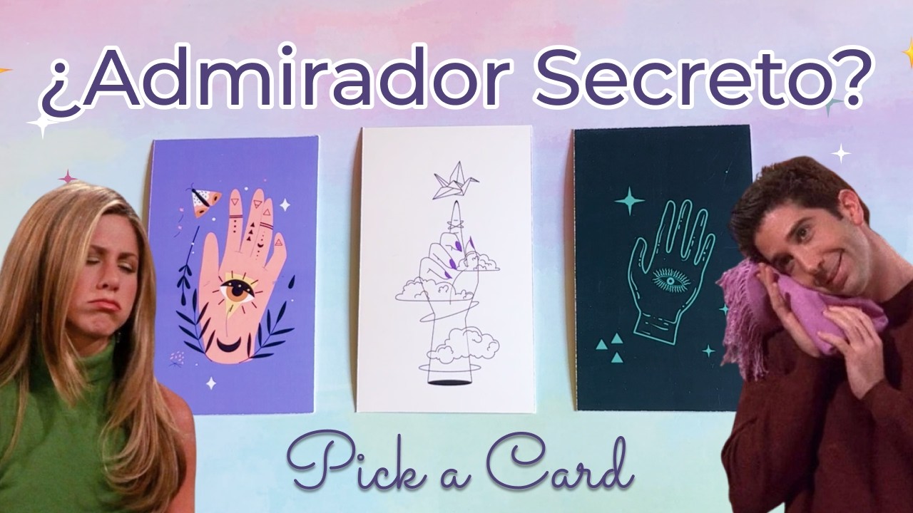¿Tenés un Admirador Secreto? 💌 Pick a Card Tarot | Energías de Amor