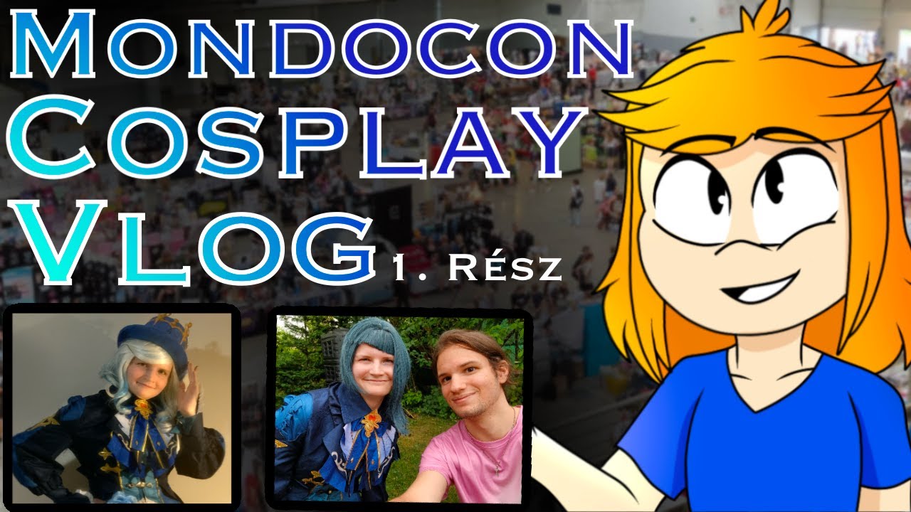 Mondocon Cosplayezés (Előkészületek + Péntek) VLOG - 1. rész