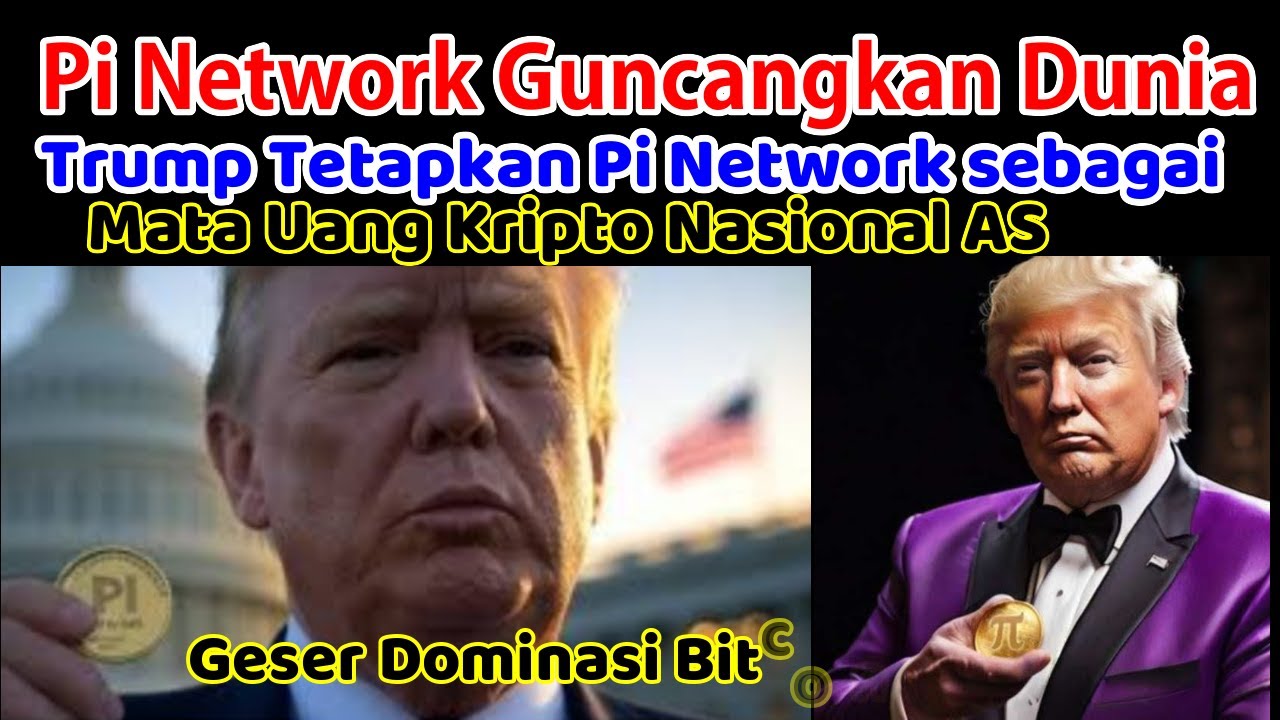 Pi Network Mengguncang Dunia! Trump Tetapkan Pi Sebagai Mata Uang Kripto Nasional AS, Bitcoin Geser!