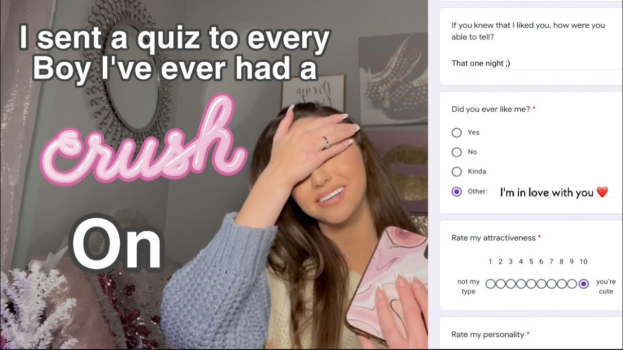 Sending a quiz to every boy I’ve EVER had a CRUSH ON!!!! (HE WAS IN LOVE WITH ME?!)