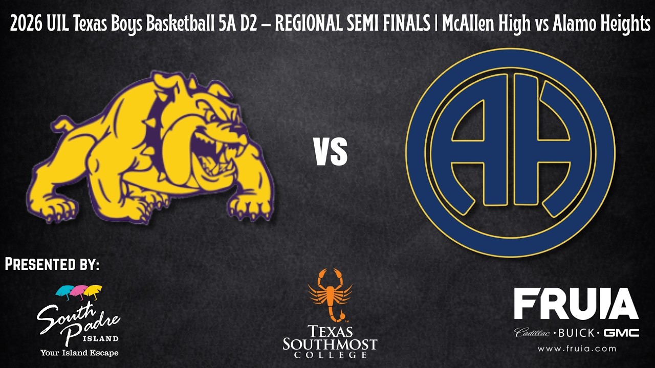 2026 UIL Texas Boys Basketball 5A D2 – REGIONAL SEMI FINALS | McAllen High vs Alamo Heights 3.3.26