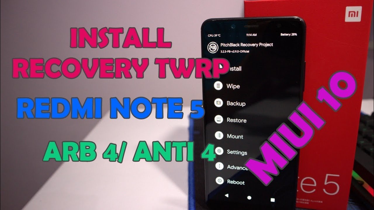 Cara Install TWRP Pitch Black Redmi Note 5 ARB4 Anti Roll Back MIUI 10 Terbaru