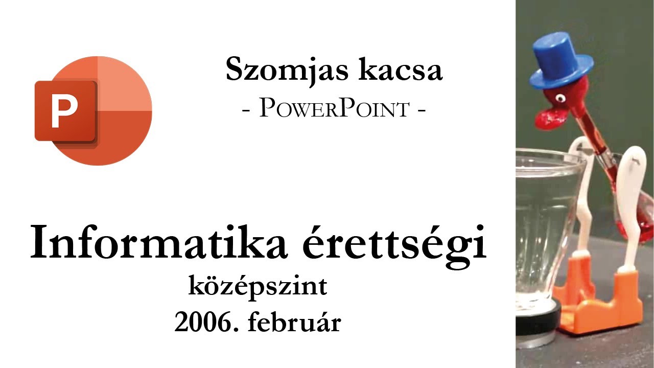 Szomjas kacsa - 2006. február középszintű informatikai érettségi: prezentáció készítése