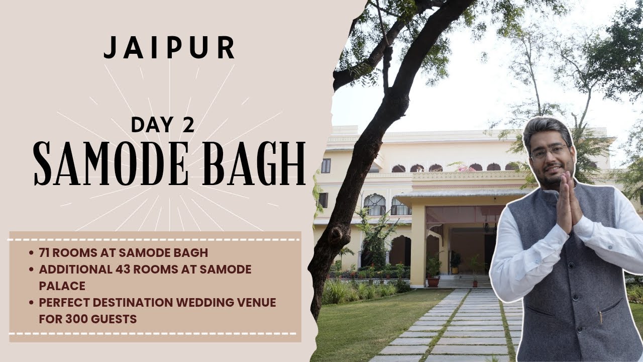 Samode BAGH of Samode Hotels | Destination Wedding Venue | Royal Gardens in Rajasthan | Day 2