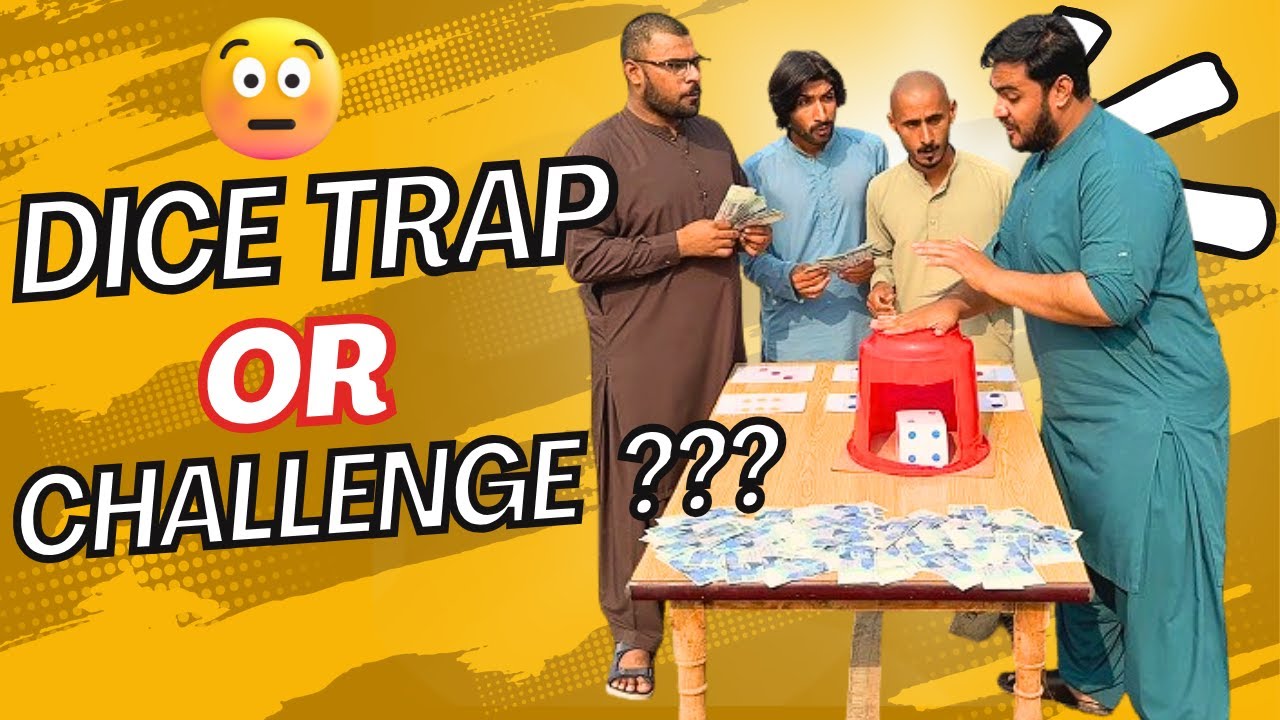 Dice Trap or Dice Challenge?