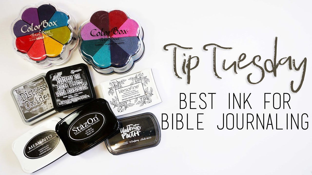 Tip Tuesday | Best Ink For Bible Journaling