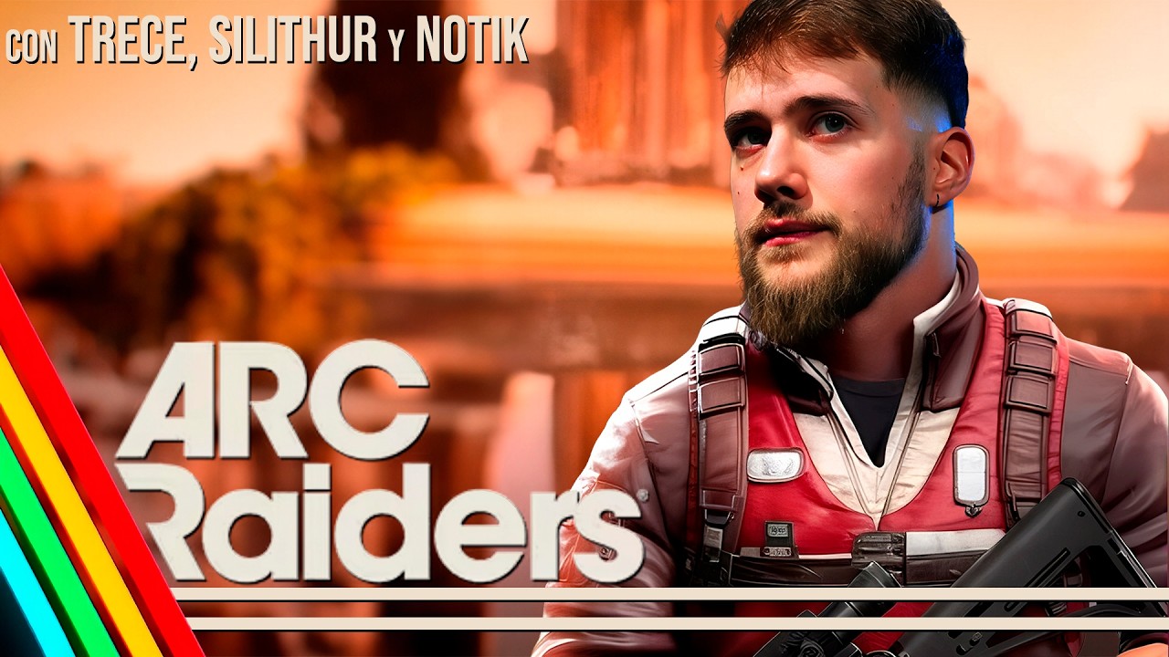 ARC RAIDERS es el EXTRACTION SHOOTER DEL AÑO con Menos Trece, Silithur y Notik