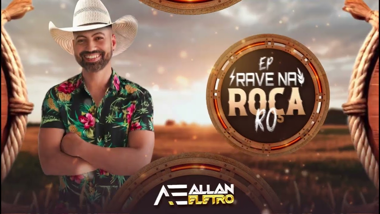 EP RAVE NA ROÇA RO Allan Eletro - Completo