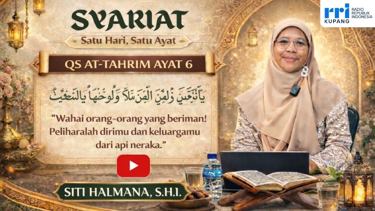 Syariat RRI Kupang | QS At-Tahrim Ayat 6 Oleh Siti Halmana, S.H.I