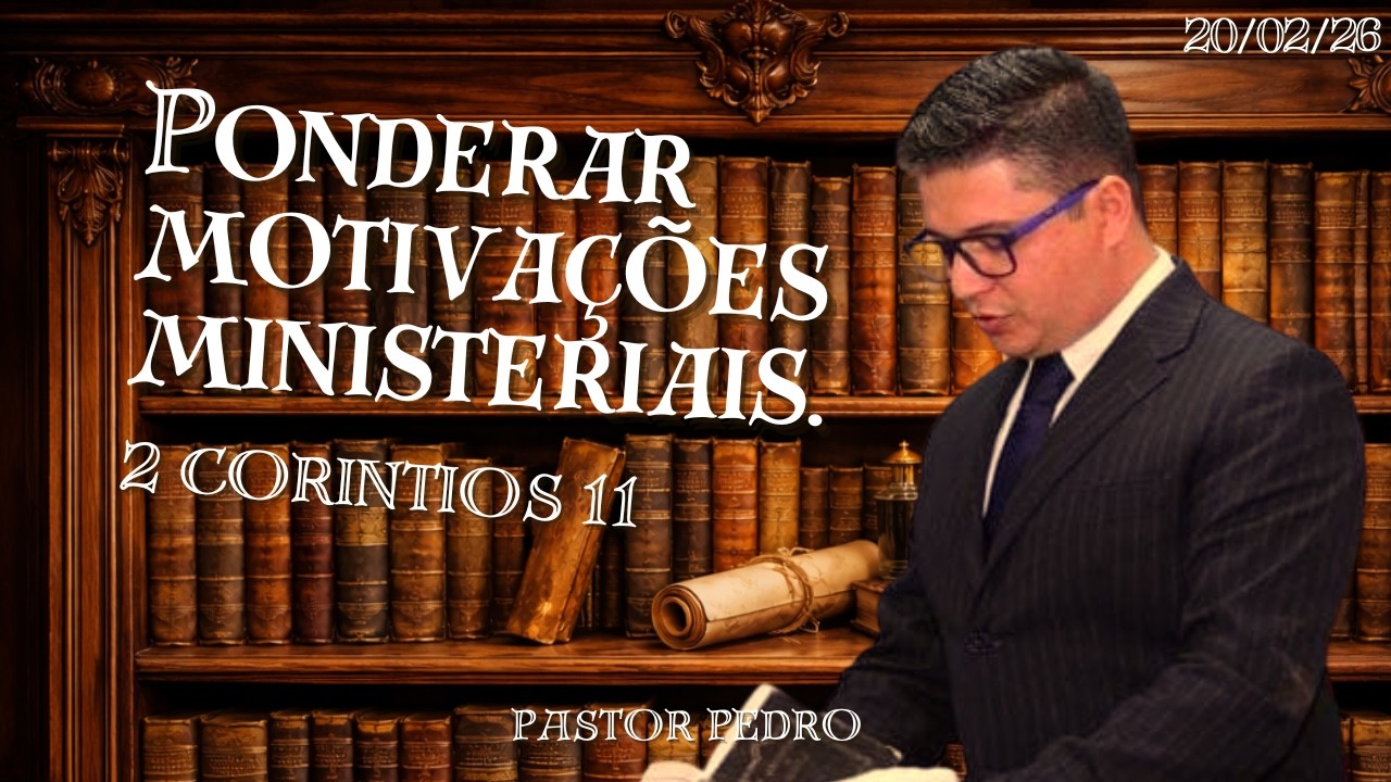 Ponderar motivações ministeriais.
