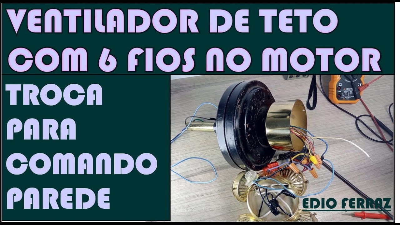 VENTILADOR DE TETO COM 6 FIOS