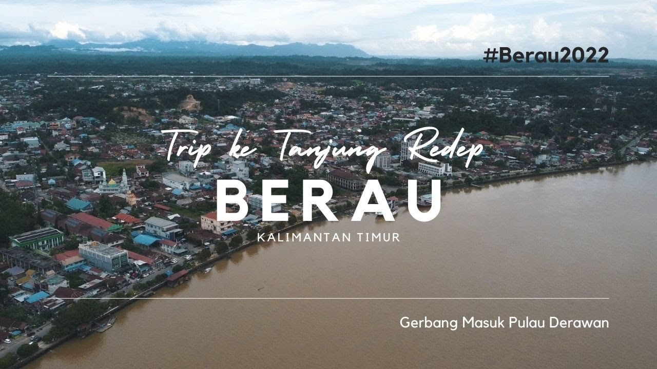 Tanjung Redep Berau | Kalimantan Timur