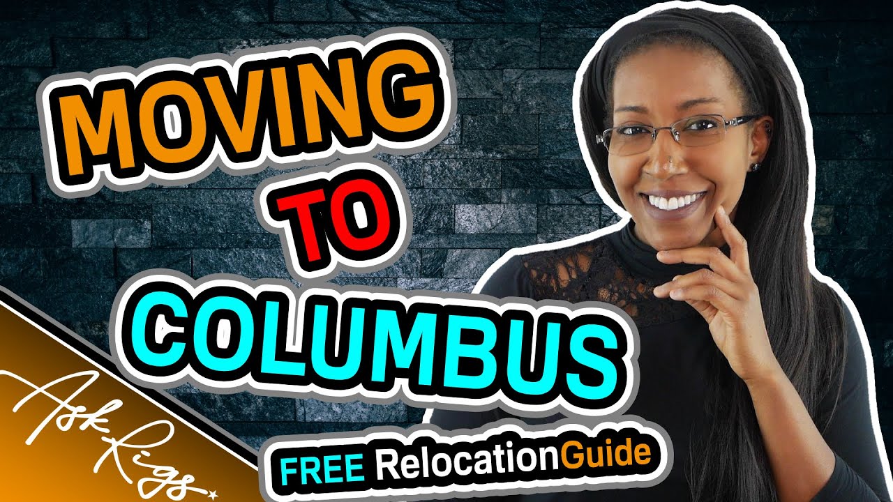 Moving To Columbus, Ohio: Relocating To Columbus, Ohio | #AskRigs (Sharyn Rigsbee)
