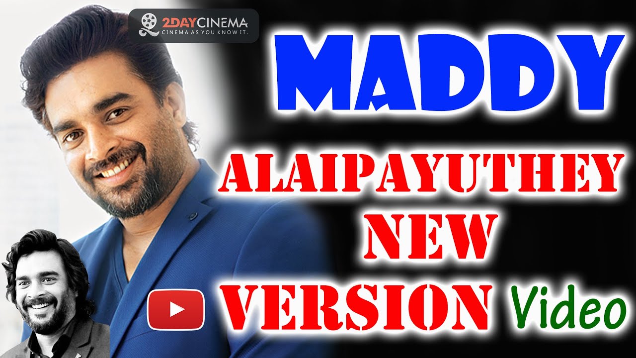 Maddy Alaipayuthey New Version Video - 2DAYCINEMA.COM
