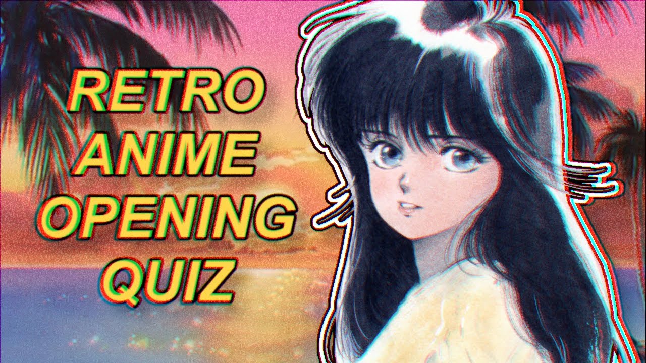 RETRO Anime Opening Quiz | (70's, 80's, and 90's Anime Edition)