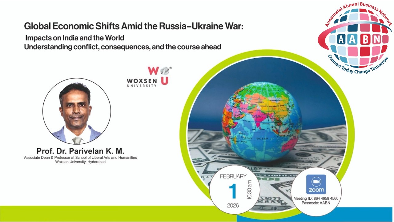 245 - Global Economic Shifts Amid the Russia Ukraine War - Prof Dr Parivelan KM