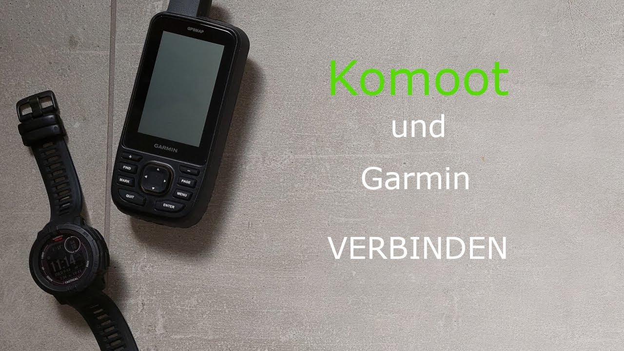 Garmin und Komoot verbinden Mammutmarsch | GPSMAP 67 und Garmin Instinct 2 Solar Tactical (Android)