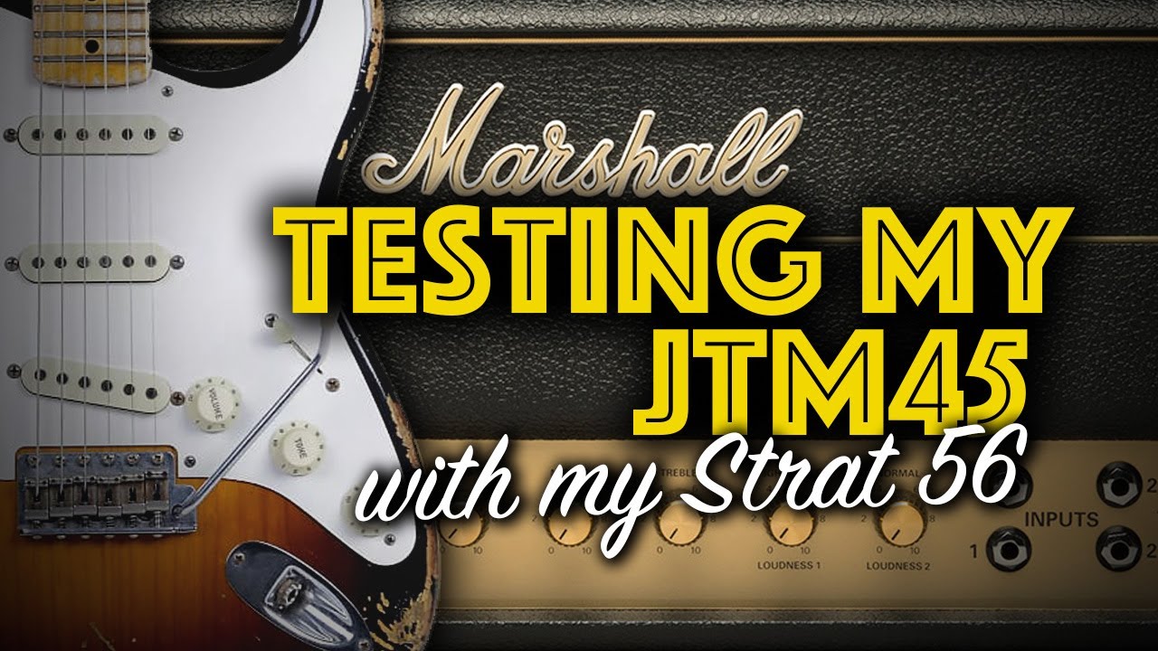 Marshall JTM45 and Fender 56 Stratocaster CS