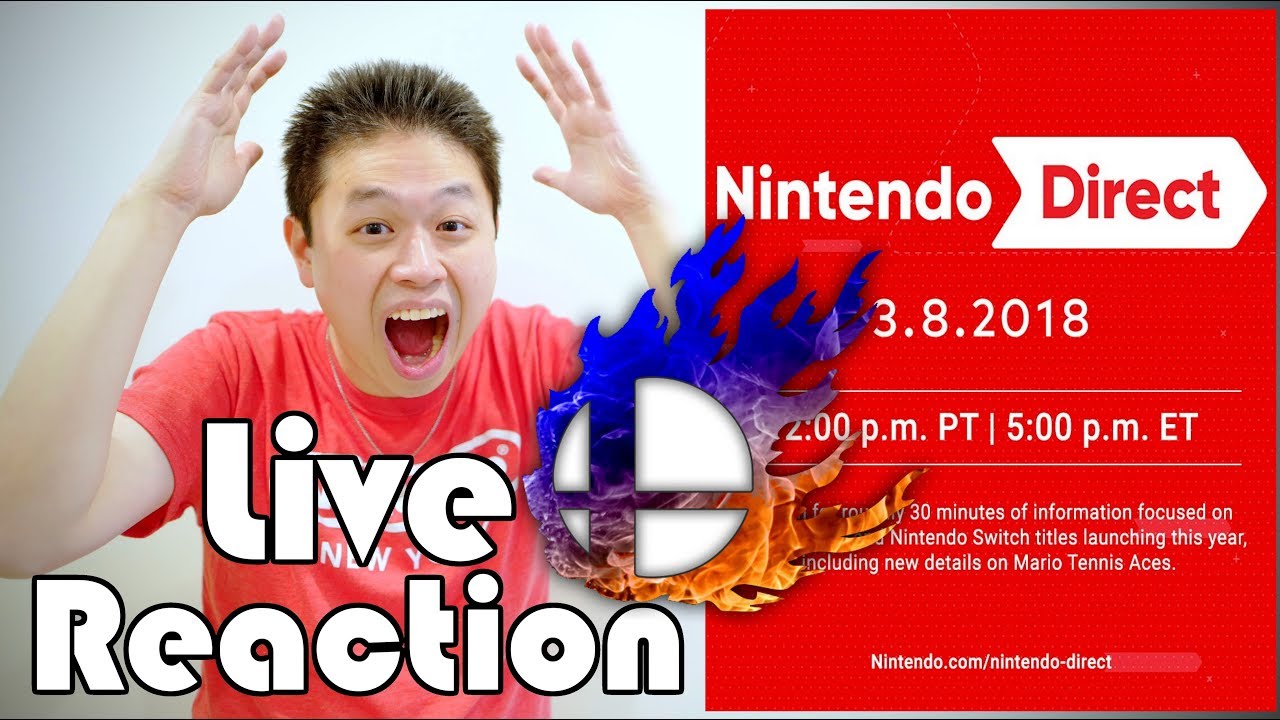 LIVE REACTION! [NINTENDO DIRECT 3.8.2018] SUPER SMASH BROS REVEAL!