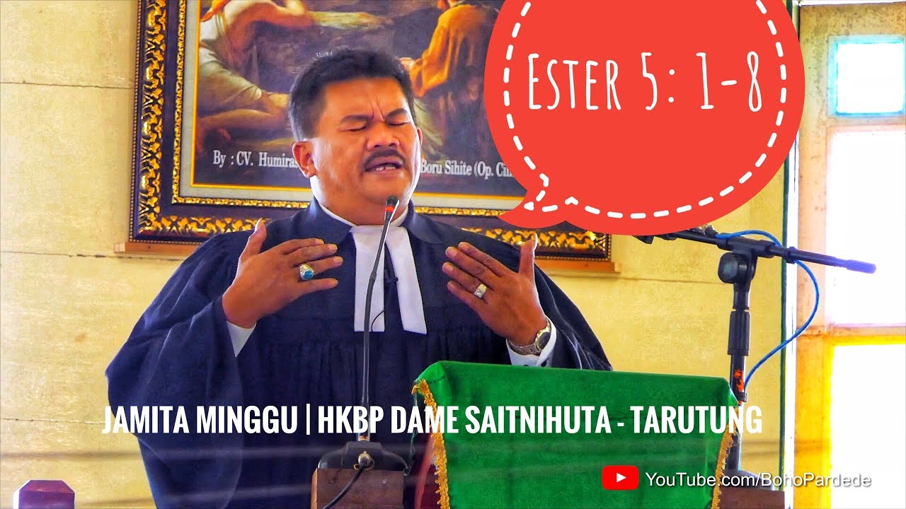 Khotbah (2) Minggu - Kitab Ester 5: 1-8 | HKBP Dame Tarutung