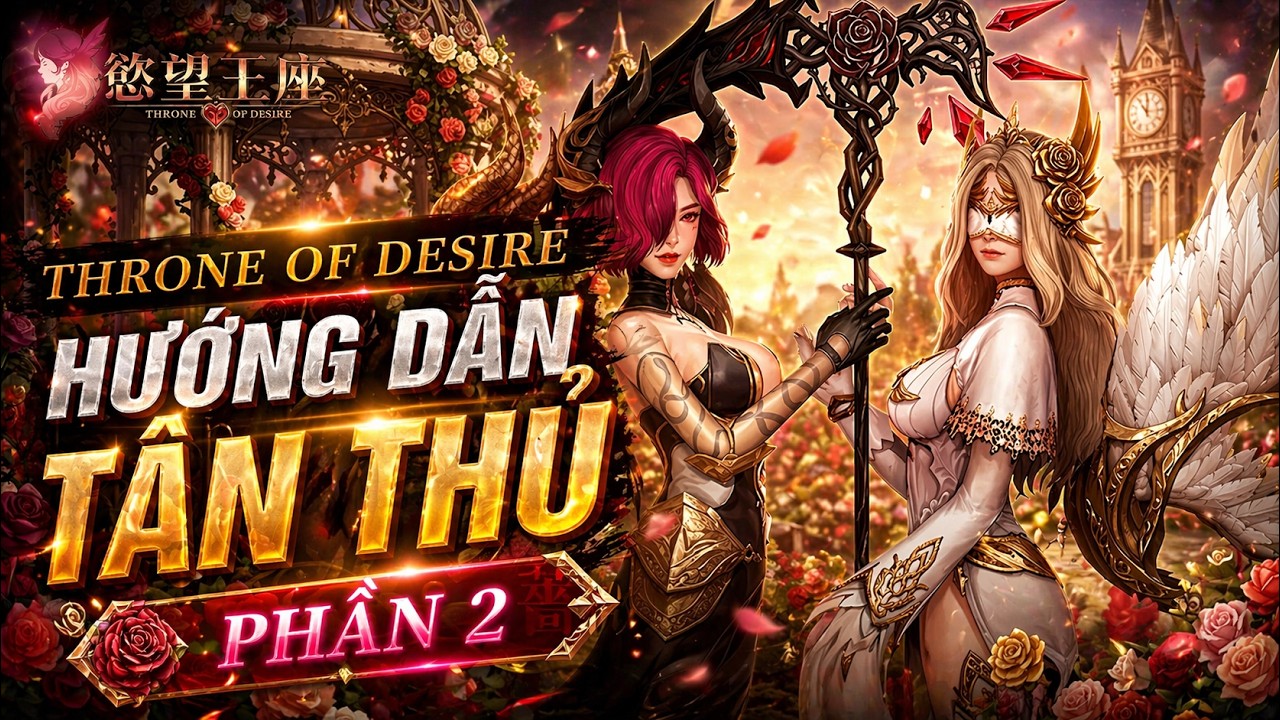 Throne of Desire | Hướng dẫn tân thủ - phần 2