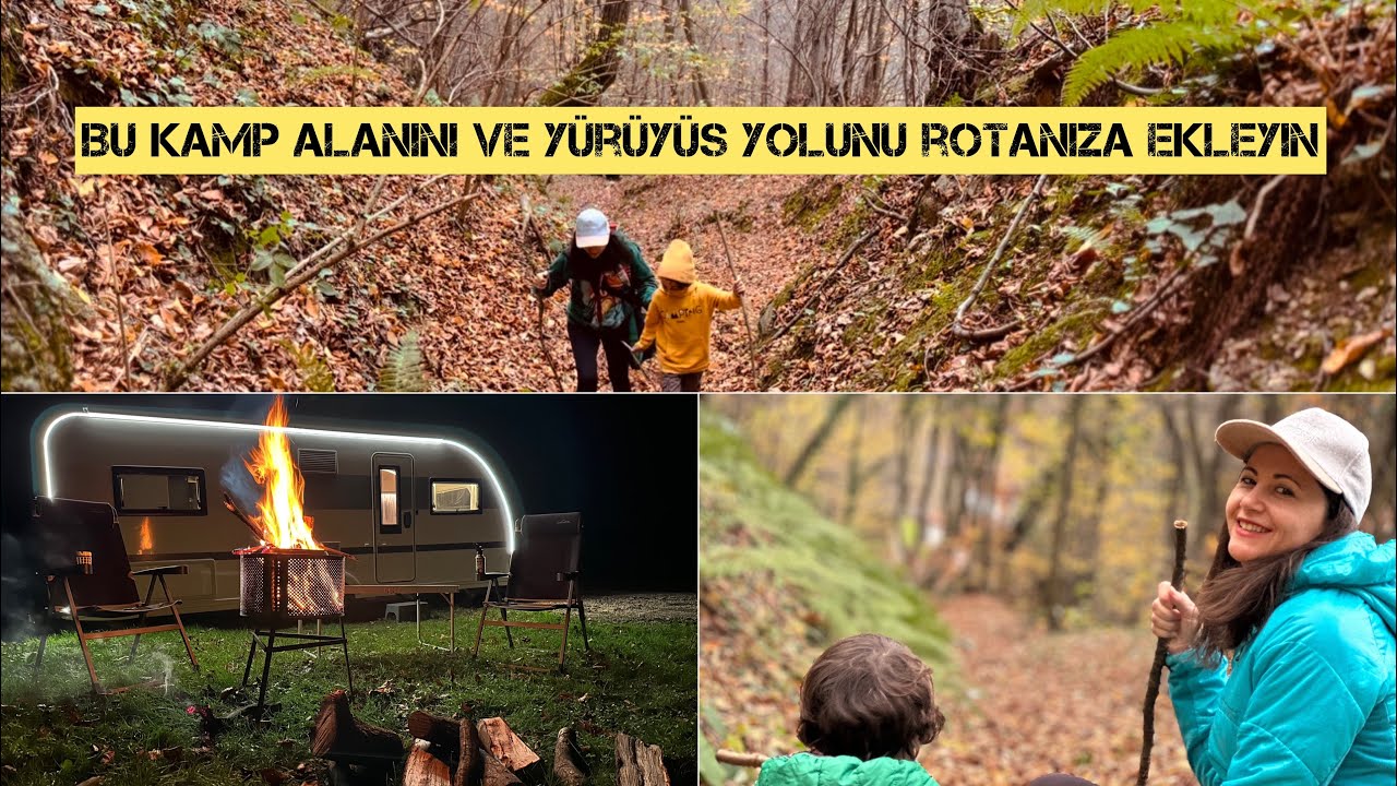 ORMANIN İÇİNDE BİR KARAVAN KAMP ALANI & ORMANİKA & MUHTEŞEM BİR YÜRÜYÜŞ YOLU &SAĞANAK YAĞMURDA KAMP