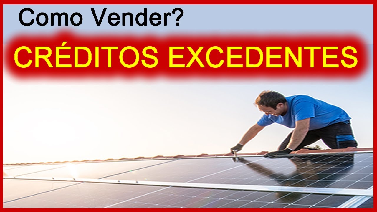 Como Vender Os Créditos da Energia Solar Excedente