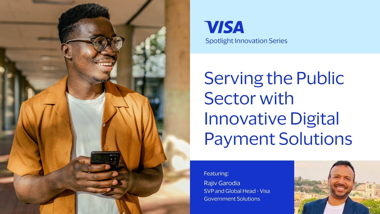 Visa Spotlight: Serving the Public Sector with Digital Payment Innovation
