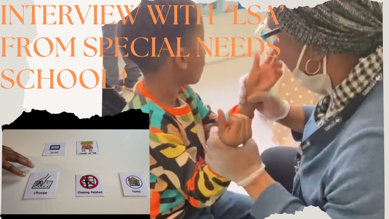 An interview with Special Needs School ‘LSA’