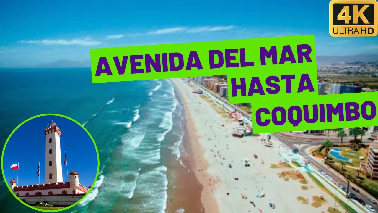 Avenida del Mar - Ciudad De La Serena - Chile en 4K