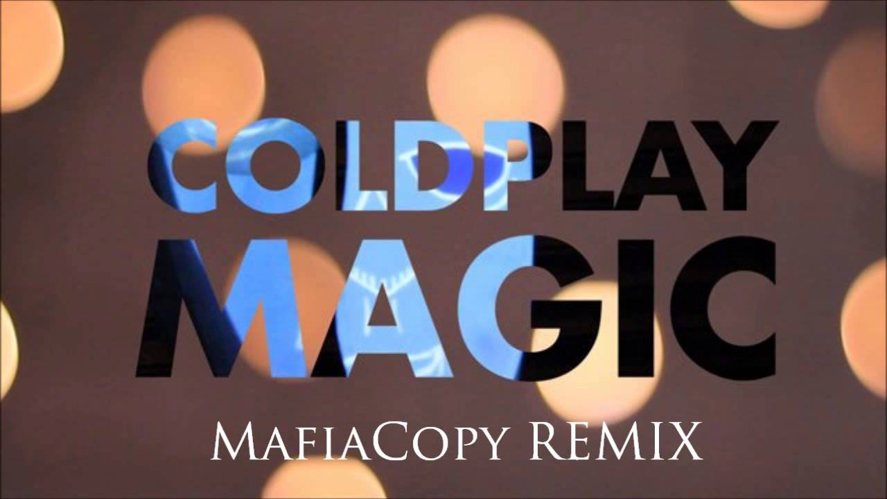 Coldplay Magic REMIX