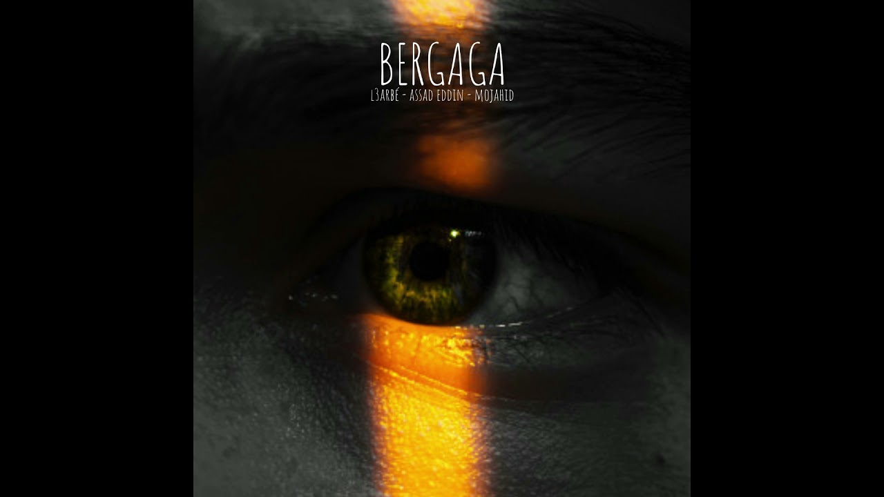 BERGAGA - 9ACHELA (ASSAD EDDIN & L3ARB&Eacute; & MOJAHID) -Version 2-